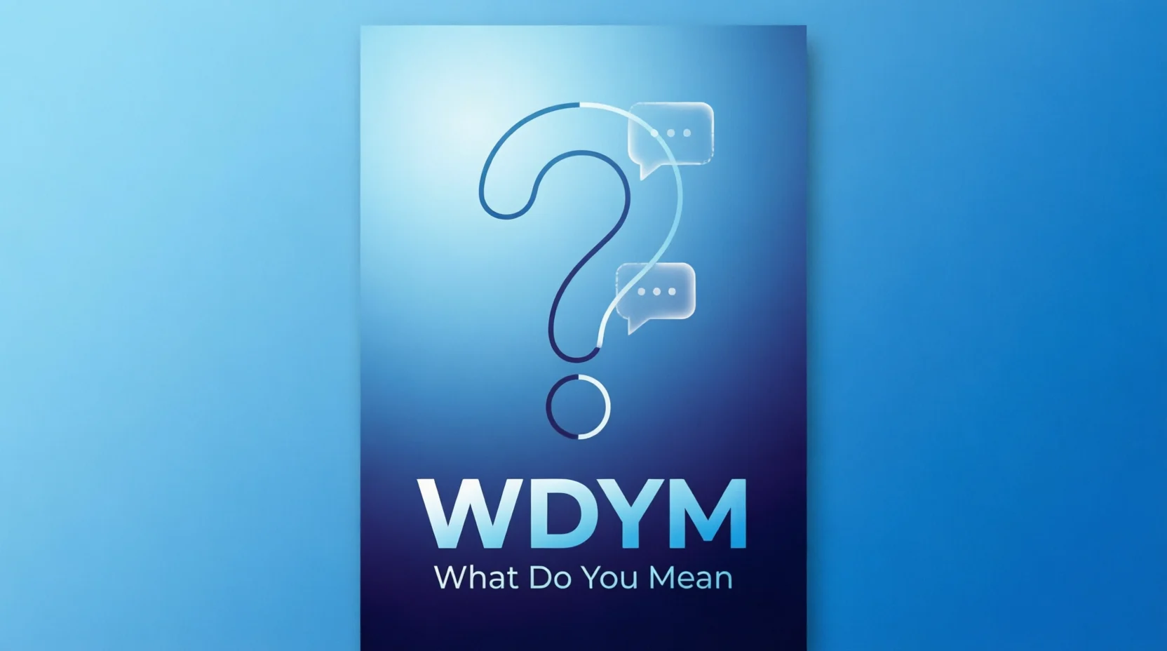 WDYM Meaning in Text Real 2026